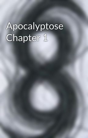 Apocalyptose Chapter 1 de InfinityJokester
