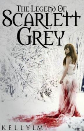 The Legend of Scarlett Grey by KellyLM