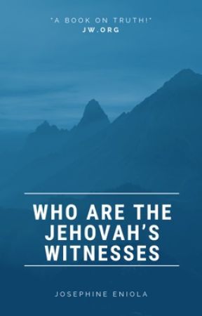 Who are the Jehovah's Witnesses? by heirneeee