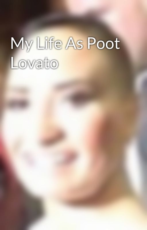 My Life As Poot Lovato от Poot_Lovato_official