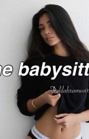 The babysitter by delilahramos1