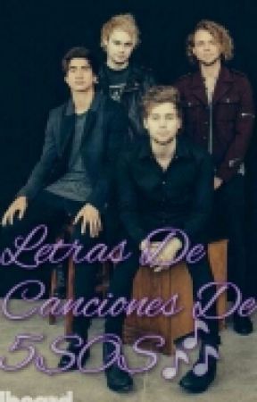 Letras De Canciones De 5SOS by XxAndrea_MartinezxX
