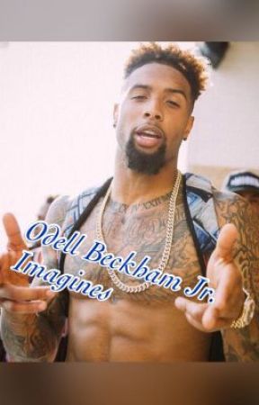 Odell Beckham Jr. Imagines by _TaylorGang_