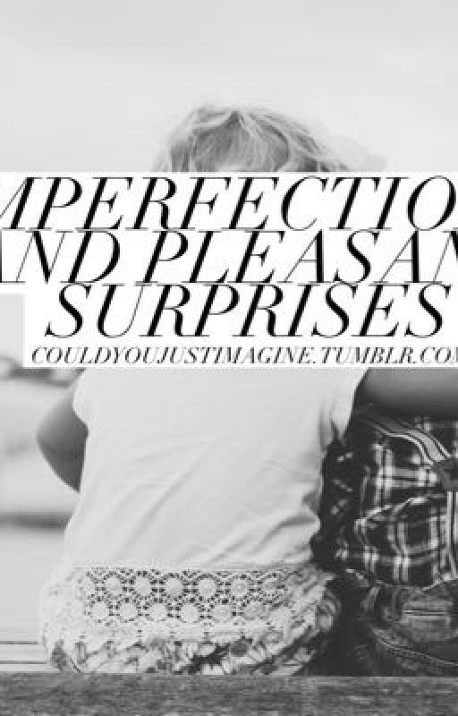Imperfections and Pleasant Surprises by n-baku