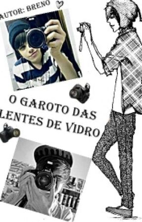 O Garoto das lentes de vidro от Breno264