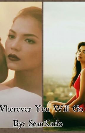 Wherever You Will Go (Rastro Fanfic) by SeanKarlo