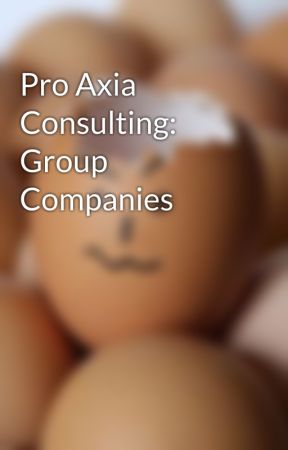 Pro Axia Consulting: Group Companies by richladl0vie