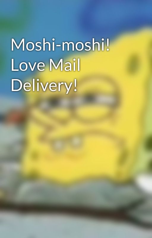 Moshi-moshi! Love Mail Delivery! by pandadayo