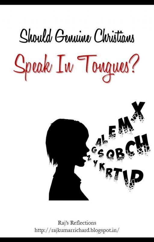 I Don't Speak In Tongues, Am I A Christian? by RajRichard