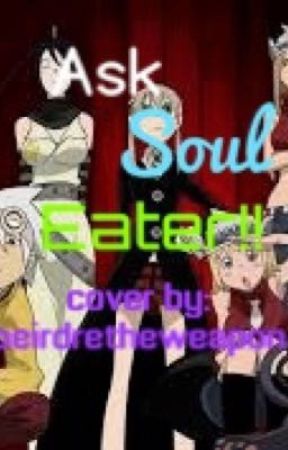 Ask Soul Eater!! by Deirdre_Reynolds