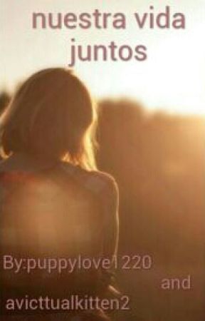 Nuestra Vida Juntos by jackyshule232