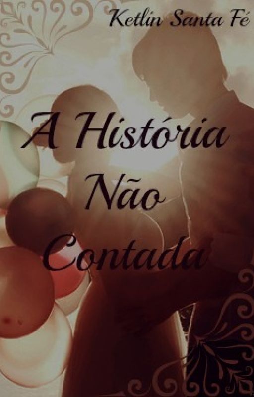 A História não contada de ketlinsantafe10