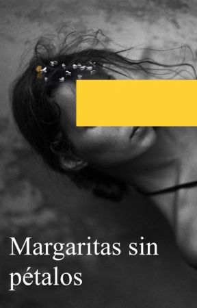 Margaritas sin pétalos (muy pronto) de idolsgroupie