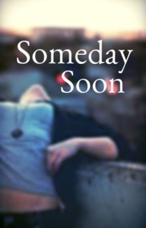 Someday Soon by shmamerhammered