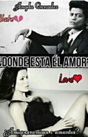 ¿Donde Esta El Amor? by Angela_Gonzalez3024