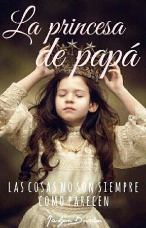 La Princesa De Papá by JaslynMenjivar