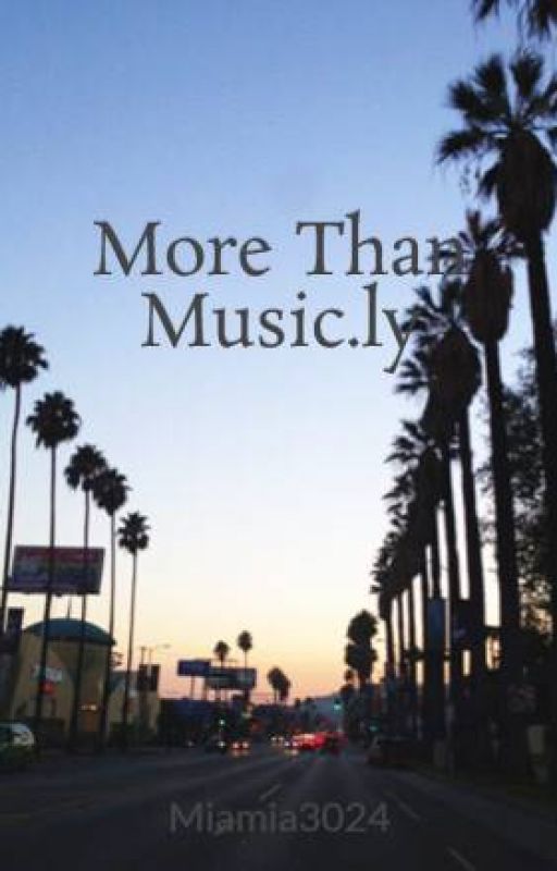 More Than Music.ly by Miamia3024