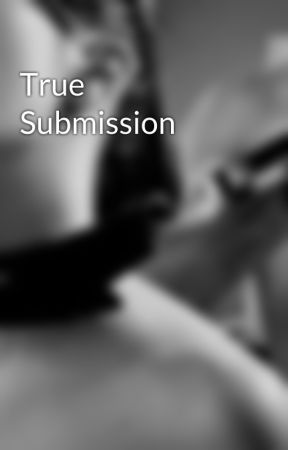 True Submission by iErrored