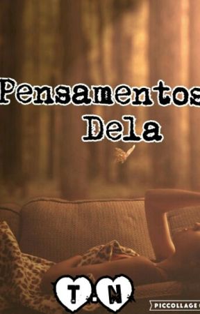 Pensamentos Dela by Tahnatiele