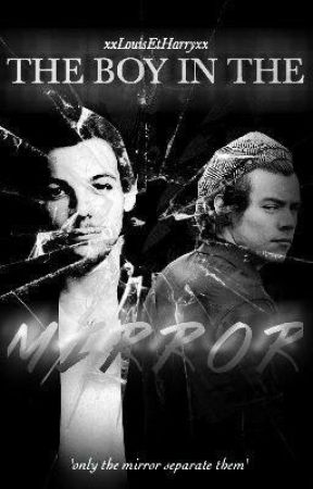 The Boy In The Miror. • L.S version • {EN CORRECTION} by xxLouisEtHarryxx