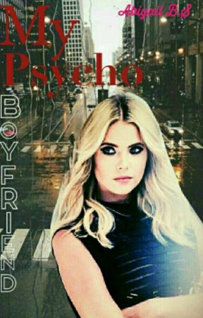 My psycho boyfriend, de _w_taquito_08