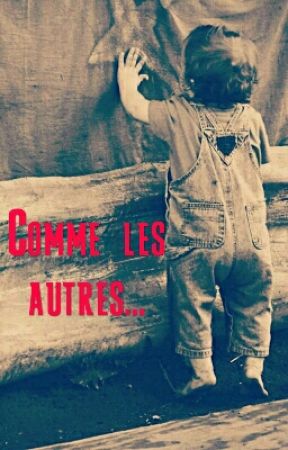 ~Comme Les Autres...~ بقلم Benjyii