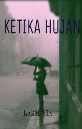 KETIKA HUJAN de La23july
