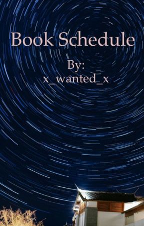 Book schedule , de x_wanted_x