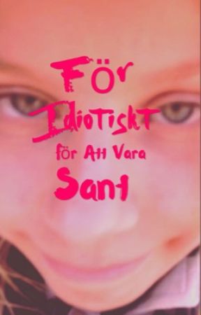 För idiotiskt för att vara sant. от thildez