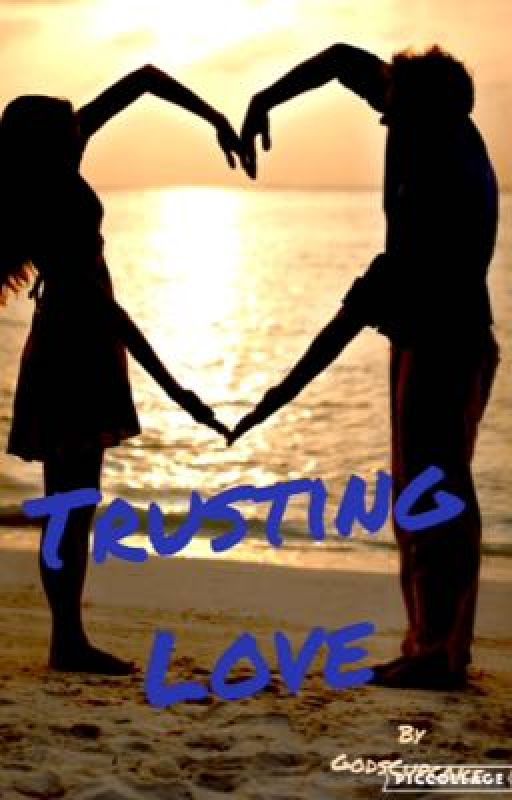 Trusting Love by GodsCupcake