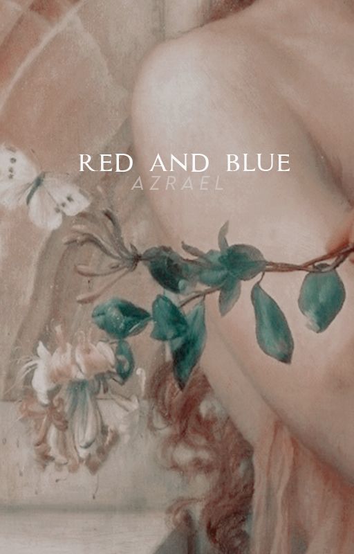 RED AND BLUE. by goldbruises