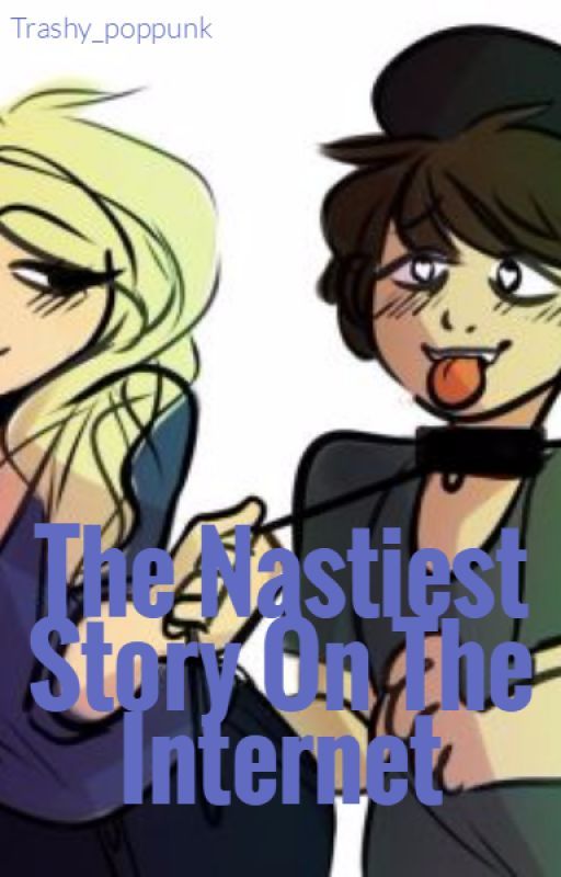 The Nastiest Story On The Internet// LeafyIshere X Whitney Wisconsin fanfic by trashy_poppunk