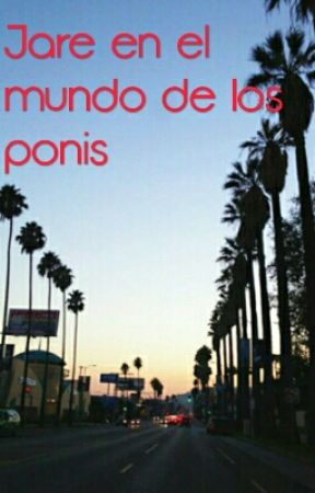 Jare en el mundo de los ponis de 83RodriXD