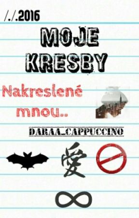 Moje kresby nakreslené mnou by Daraa_Cappuccino