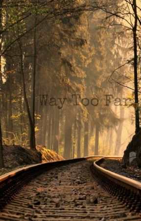 Way too far by ShawnGraybeal