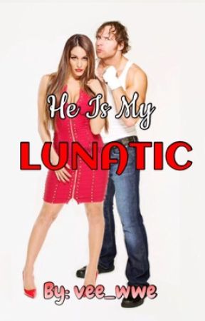 He Is My LUNATIC ! by vee_wwe