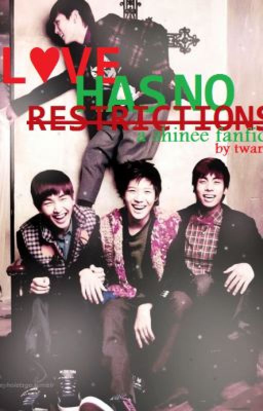 Love Has No Restrictions ~ A SHINee Fanfic by Twarry