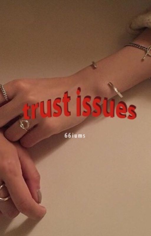 trust issues (under editting) by 66iums