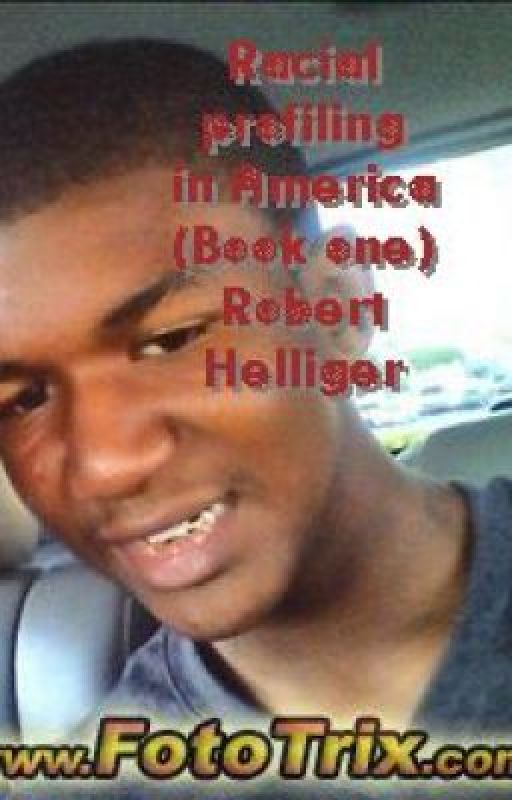 Racial Profiling in America by RobertHelliger