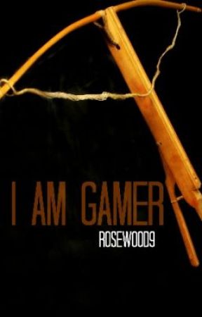 I am Gamer ni Rosewood9