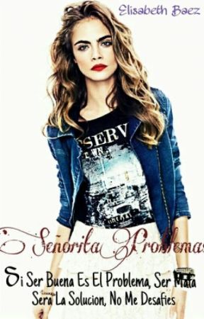 Señorita Problemas بقلم IamDaliza17
