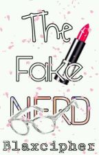 The Fake Nerd by Blaxcipher
