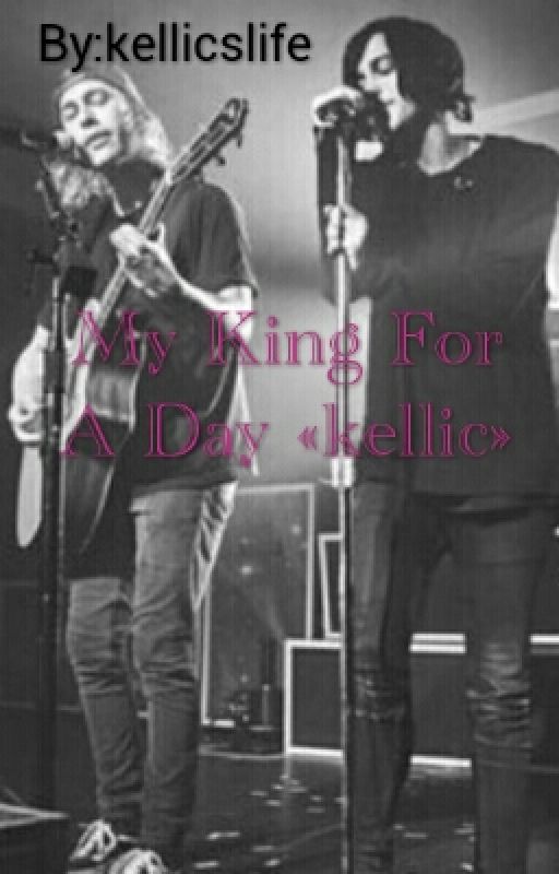 My King For A Day «kellic» by kellicslife