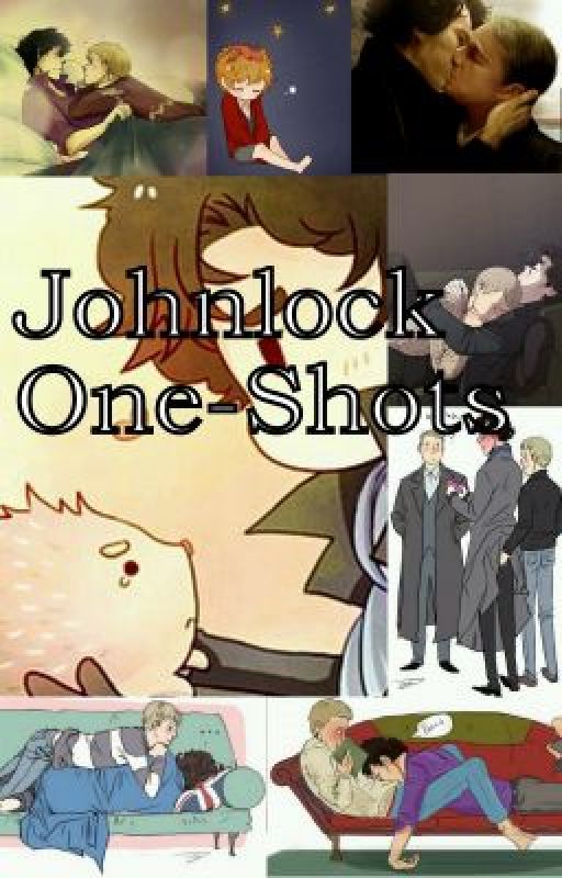 The Johnlock Book of One Shots by SonicDreamer