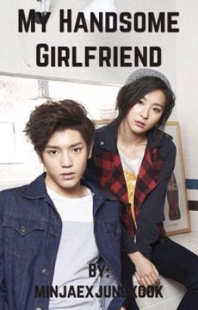 My Handsome Girlfriend by minjaexjungkook