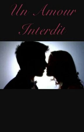 Un Amour Interdit بقلم NachaMadeka