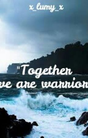 Together We Are Warriors von x_Lumy_x