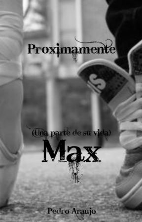 Max (Una parte de su vida) от itspram