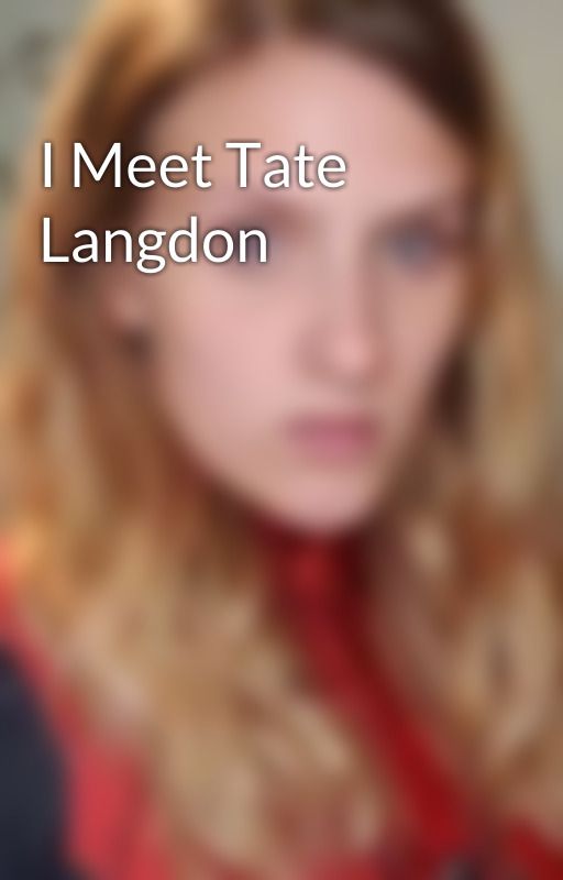 I Meet Tate Langdon by SheridanWiseman