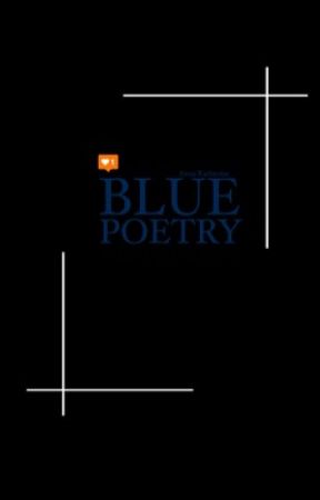 Blue Poetry by harletscarlate